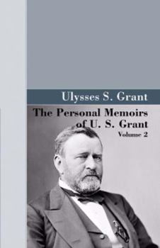 Personal Memoirs of U. S. Grant, Volume 2