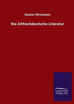 Paperback Die Althochdeutsche Literatur [German] Book