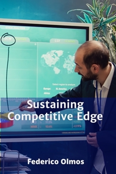Paperback Sustaining Competitive Edge: Developing and Deploying Effective Competitive Response Mechanisms Book