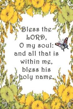 Paperback Bless the LORD, O my soul: and all that is within me, bless his holy name.: Dot Grid Paper Book