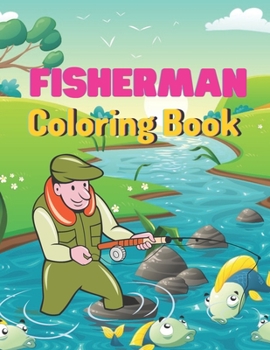 Paperback Fisherman Coloring Book: A Coloring Book with Simple, Fun, Easy To Draw Adults activity Book