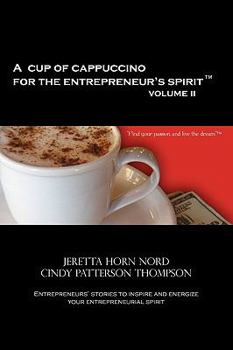 Paperback A Cup of Cappuccino for the Entrepreneur's Spirit Volume II Book