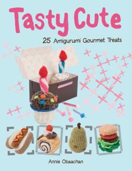 Paperback Tasty Cute: 25 Amigurumi Gourmet Treats Book