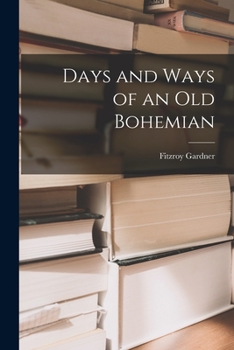 Paperback Days and Ways of an Old Bohemian Book