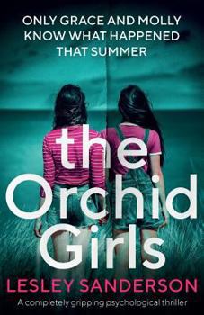 Paperback The Orchid Girls: A completely gripping psychological thriller Book