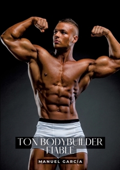 Ton bodybuilder fiable: Histoires Érotiques Gay de Sexe Explicite - Gay French Erotic Stories (French Edition)