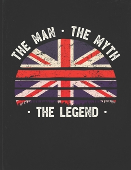The Man The Myth The Legend: Great Britain Flag Sunset Personalized Gift Idea for British Coworker Friend or Boss  2020 Calendar Daily Weekly Monthly Planner Organizer