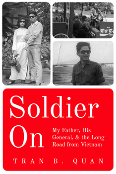 Paperback Soldier on: My Father, His General, and the Long Road from Vietnam Book