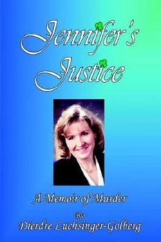 Paperback Jennifer's Justice: A Memoir of Murder Book