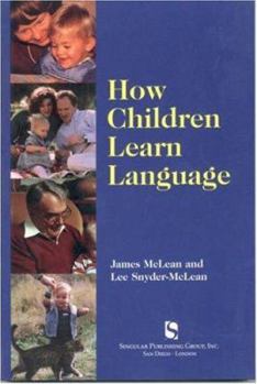 Paperback How Children Learn Language: A Guide for Professionals in Early Childhood or Special Education Book