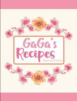 Paperback Gaga's Recipes Dogwood Edition Book