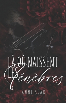 Paperback Là où naissent les ténèbres [French] Book