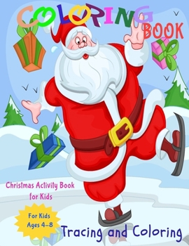 Paperback Coloring Book: Christmas Activity Book for Kids (Coloring and Tracing) Book