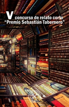 Paperback V Concurso de Relato Corto 'Premio Sebastián Tabernero' [Spanish] Book