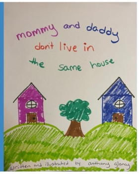 Paperback Mommy and Daddy Don't Live in the Same House Book