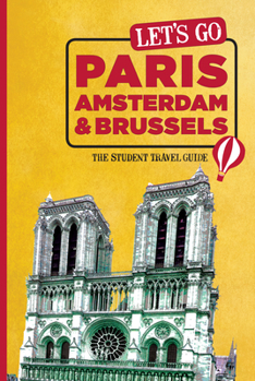 Paperback Let's Go Paris, Amsterdam & Brussels: The Student Travel Guide Book
