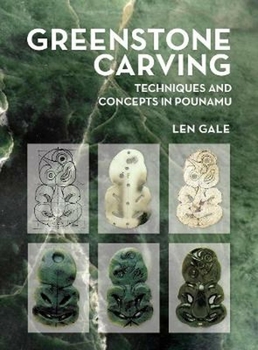 Paperback Greenstone Carving: Techniques and Concepts in Pounamu Book