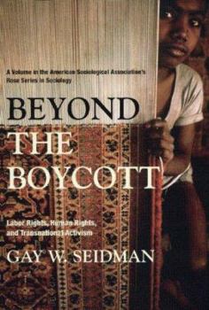 Hardcover Beyond the Boycott: Labor Rights, Human Rights, and Transnational Activism Book