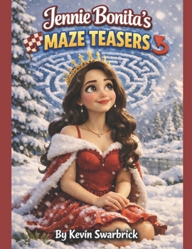 Jennie Bonita's: Maze Teasers (Jennie Bonita's Bed Time Story: Poetry Colouring Book)