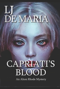 Capriati's Blood - Book #1 of the Alton Rhode Mysteries