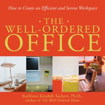 Paperback The Well-Ordered Office: How to Create an Efficient and Serene Workspace Book