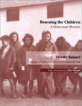Hardcover Rescuing the Children: A Holocaust Memoir Book