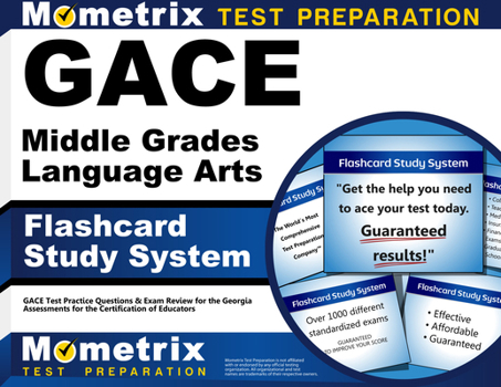 Misc. GACE Middle Grades Language Arts Flashcard Study System: GACE Test Practice Questions & Exam Review for the Georgia Assessments for the Certification Book