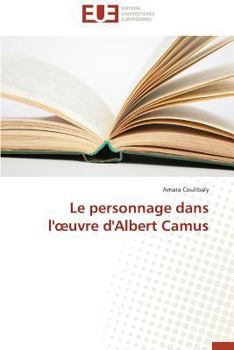 Paperback Le Personnage Dans L' Uvre d'Albert Camus [French] Book