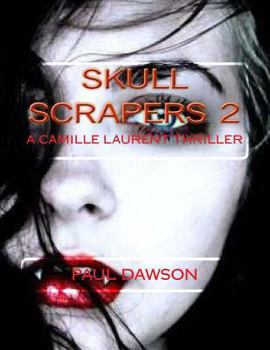 Paperback Skull Scrapers 2: A Camille Laurent Thriller Book