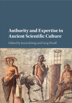 Paperback Authority and Expertise in Ancient Scientific Culture Book