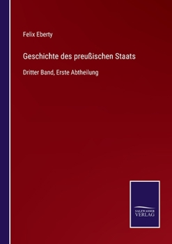 Paperback Geschichte des preußischen Staats: Dritter Band, Erste Abtheilung [German] Book