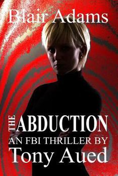 Paperback Abduction: Blair Adams Series Book