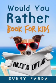 Paperback Would You Rather Book For Kids: Vacation Edition Book