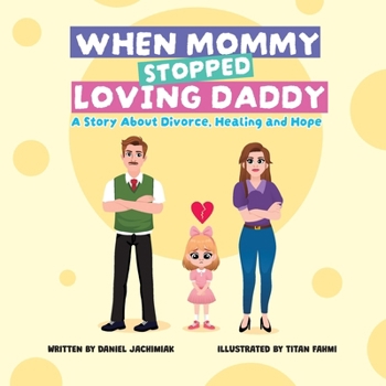 Paperback When Mommy Stopped Loving Daddy Book