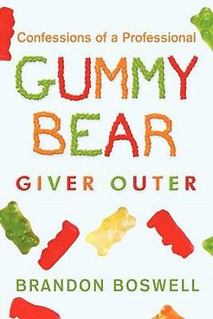 Paperback Confessions of a Professional Gummy Bear Giver Outer Book