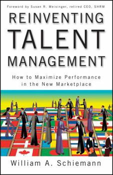 Hardcover Reinventing Talent Management: How to Maximize Performance in the New Marketplace Book