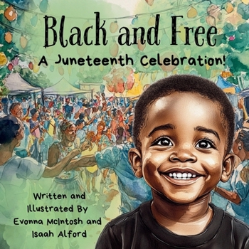 Paperback Black and Free A Juneteenth Celebration! [Large Print] Book