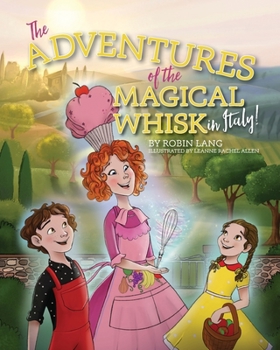 Paperback The Adventures of the Magical Whisk in Italy Book