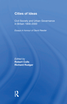 Paperback Cities of Ideas: Civil Society and Urban Governance in Britain 1800&#65533;2000: Essays in Honour of David Reeder Book