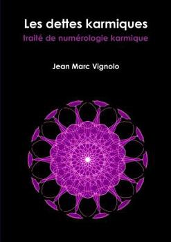 Paperback Les dettes karmiques, trait? de num?rologie karmique [French] Book