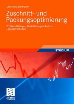 Paperback Zuschnitt- Und Packungsoptimierung: Problemstellungen, Modellierungstechniken, Lösungsmethoden [German] Book
