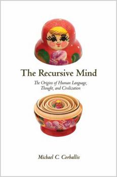 Hardcover The Recursive Mind: The Origins of Human Language, Thought, and Civilization Book