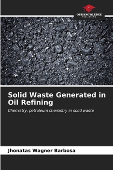 Paperback Solid Waste Generated in Oil Refining Book