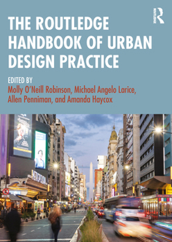 The Routledge Handbook of Urban Design Practice