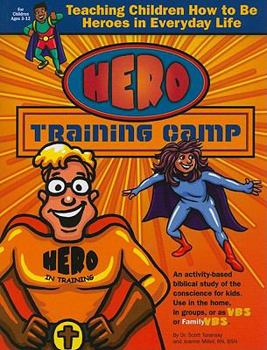 Paperback Hero Training Camp: Teaching Children How to Be Heroes in Everyday Life Book