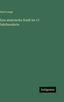 Hardcover Eine steierische Stadt im 17. Jahrhunderte [German] Book