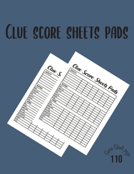 Paperback Clue score sheets pads - 110 Score Sheets pages: board game notepad record for score keeping : tracking your favorite detective murder mystery game Book
