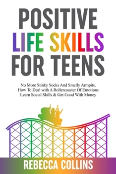 Paperback Positive Life Skills For Teens Book