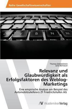 Paperback Relevanz und Glaubwürdigkeit als Erfolgsfaktoren des Weblog-Marketings [German] Book