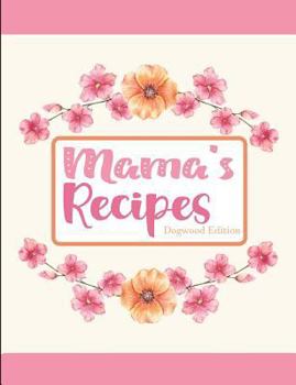 Paperback Mama's Recipes Dogwood Edition Book